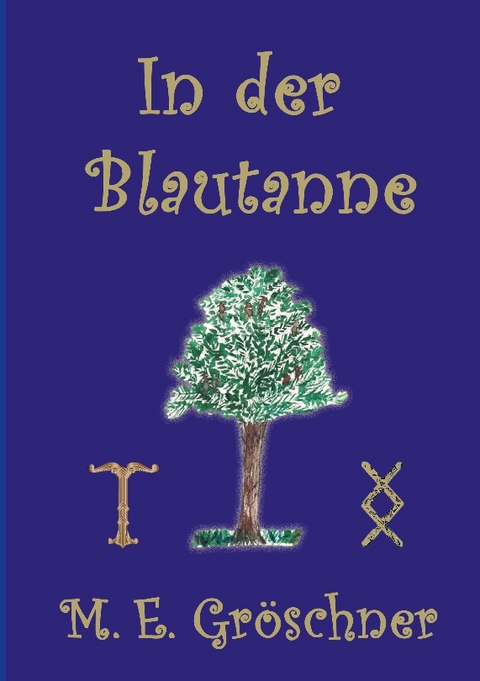 In der Blautanne - Maureen E. Gröschner