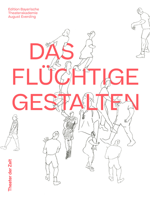 DAS FLÜCHTIGE GESTALTEN - 