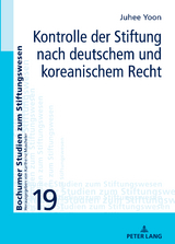 Kontrolle der Stiftung nach deutschem und koreanischem Recht - Ju-Hee Yoon