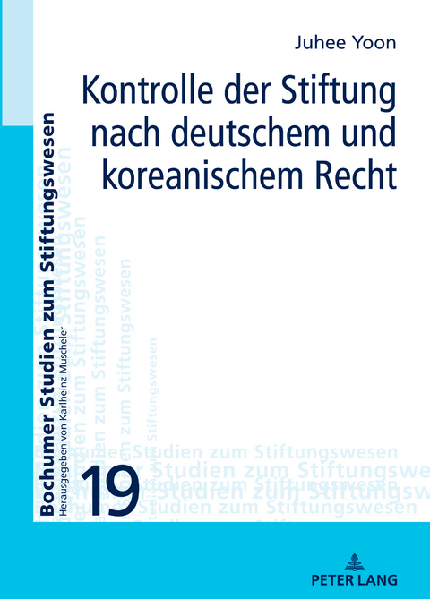 Kontrolle der Stiftung nach deutschem und koreanischem Recht - Ju-Hee Yoon