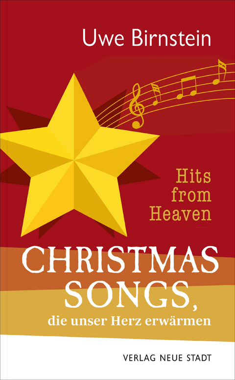 Hits from Heaven: CHRISTMAS-SONGS, die unser Herz erwärmen - Uwe Birnstein