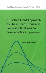 Effective Field Approach To Phase Transitions And Some Applications To Ferroelectrics (2nd Edition) - Julio A Gonzalo