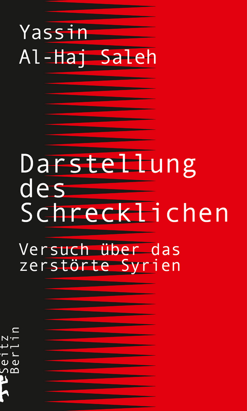 Darstellung des Schrecklichen - Yassin Al-Haj Saleh