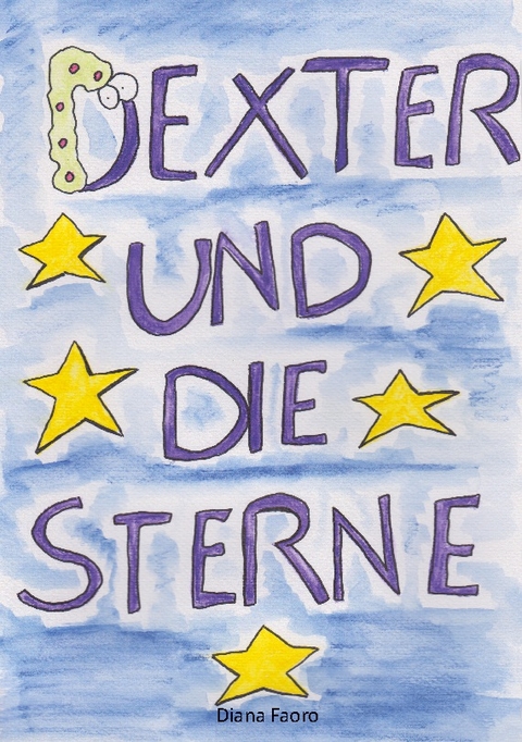 Dexter und die Sterne - Diana Faoro