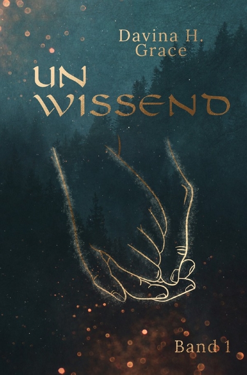 Unwissend / Unwissend - Band 1 - Davina H. Grace