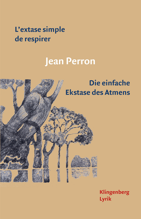 L’extase simple de respirer / Die einfache Extase des Atmens - Jean Perron