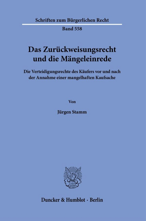 Das Zurückweisungsrecht und die Mängeleinrede. - Jürgen Stamm