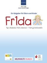 Fr1da Typ 1 Diabetes: Früh erkennen - Früh gut behandeln - Karin Lange, Anette-Gabriele Ziegler