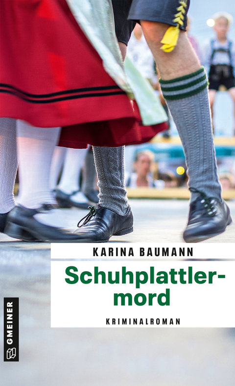 Schuhplattlermord - Karina Baumann