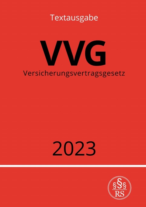 Versicherungsvertragsgesetz - VVG 2023 - Ronny Studier