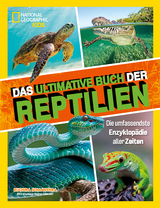 Das ultimative Buch der Reptilien, Die umfassendste Enzyklopädie aller Zeiten - Ruchira Somaweera, Stephanie Drimmer