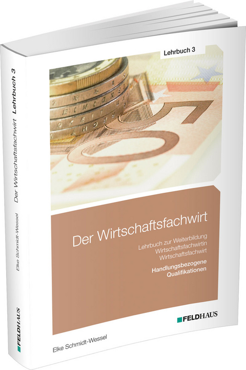 Der Wirtschaftsfachwirt / Lehrbuch 3 - Elke Schmidt-Wessel