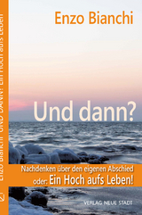 Und dann? - Enzo Bianchi