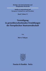 Verteidigung in grenzüberschreitenden Ermittlungen der Europäischen Staatsanwaltschaft. - Merve Yolaçan