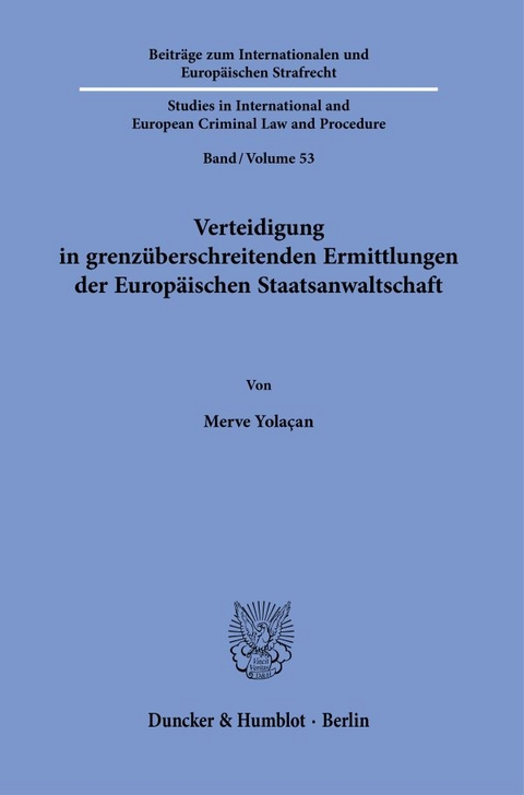 Verteidigung in grenzüberschreitenden Ermittlungen der Europäischen Staatsanwaltschaft. - Merve Yolaçan