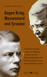 Gegen Krieg, Massenmord und Tyrannei - Siegfried Kratzer