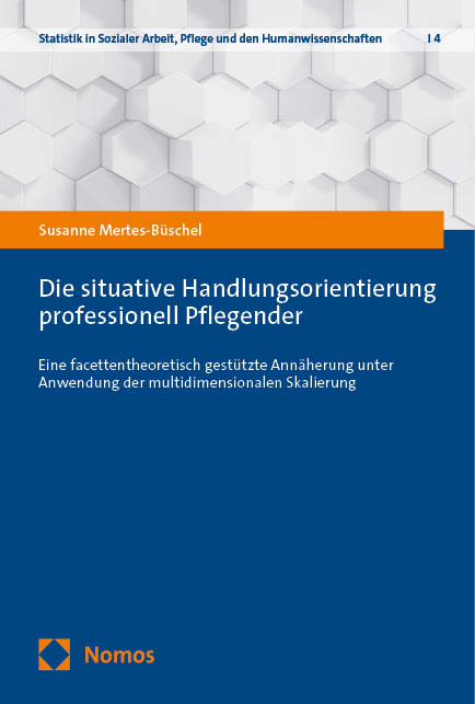 Die situative Handlungsorientierung professionell Pflegender - Susanne Mertes-Büschel