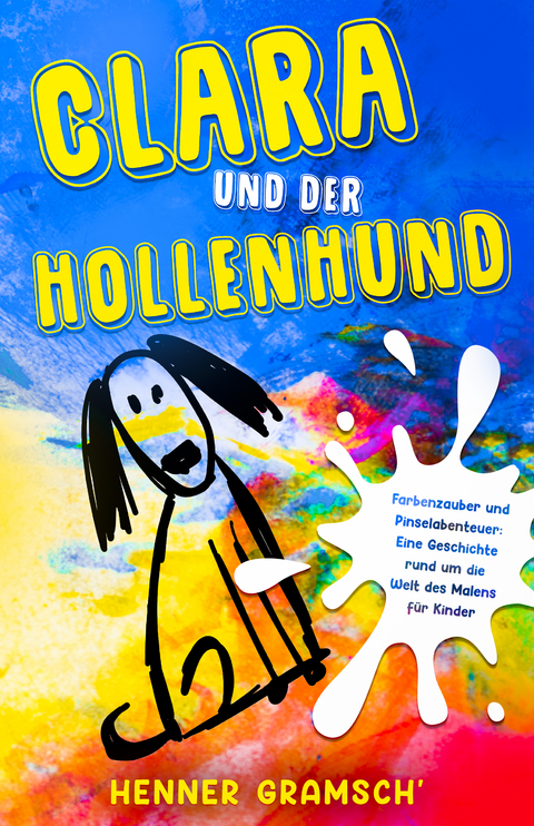 Clara und der Höllenhund - Henner Gramsch