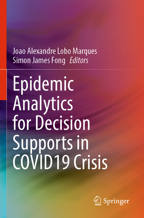 Epidemic Analytics for Decision Supports in COVID19 Crisis - 