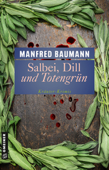 Salbei, Dill und Totengrün - Manfred Baumann