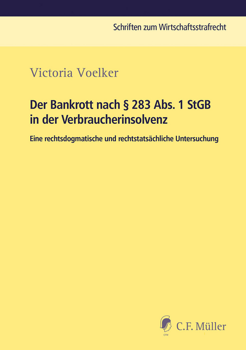 Der Bankrott nach § 283 Abs. 1 StGB in der Verbraucherinsolvenz - 