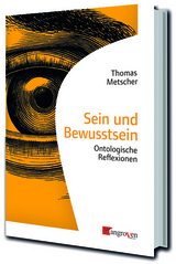 Sein und Bewußtsein - Thomas Metscher