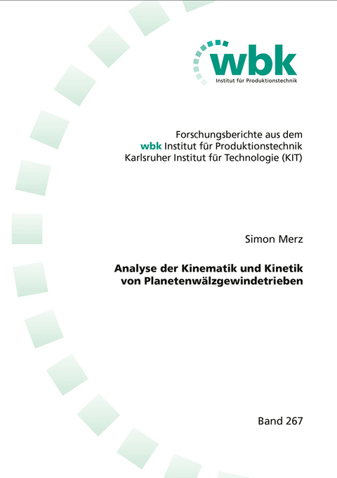 Analyse der Kinematik und Kinetik von Planetenwälzgewindetrieben - Simon Raphael Merz