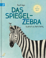 Das Spiegel-Zebra - Tina A. Pupis