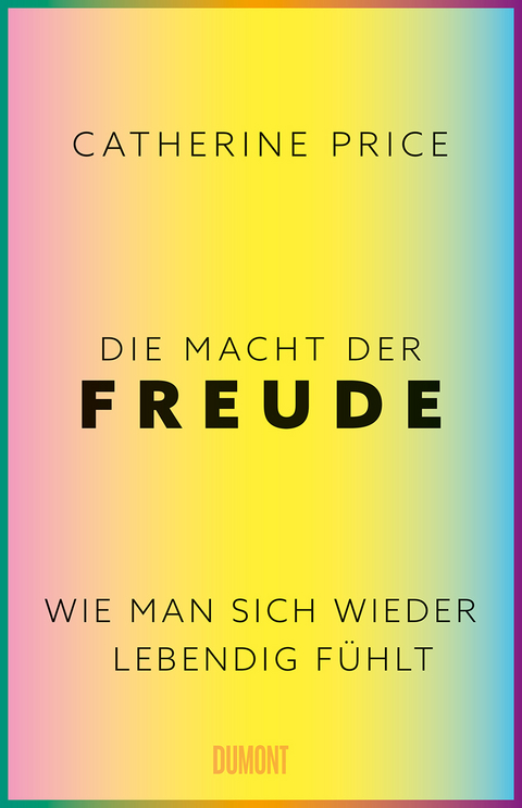 Die Macht der Freude - Catherine Price