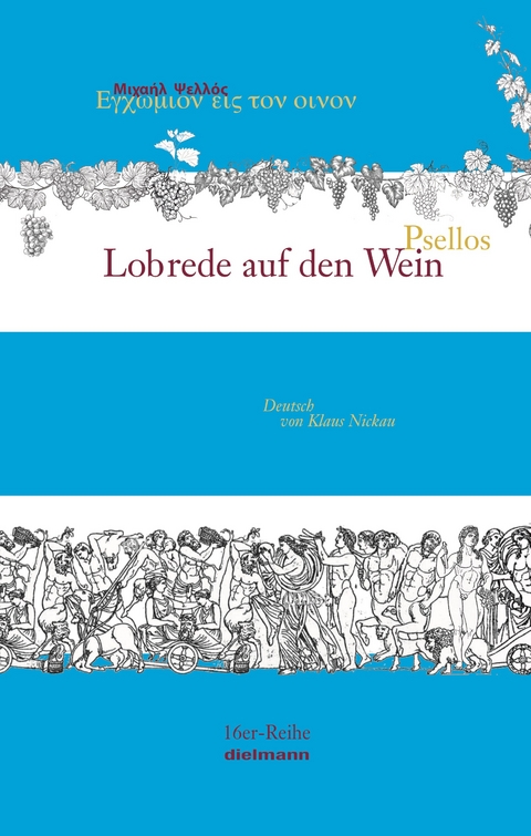 Lobrede auf den Wein - Michael Psellos