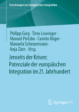 Jenseits der Krisen : Potenziale der europäischen Integration im 21. Jahrhundert - 