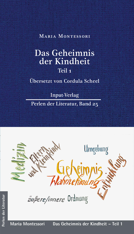 Das Geheimnis der Kindheit - Maria Montessori