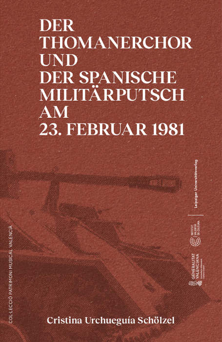 Der Thomanerchor und der spanische Militärputsch am 23. Februar 1981 / Un 23 F musical - Cristina Urchueguía Schölzel