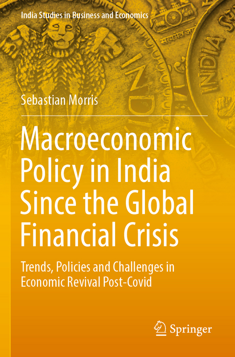 Macroeconomic Policy in India Since the Global Financial Crisis - Sebastian Morris