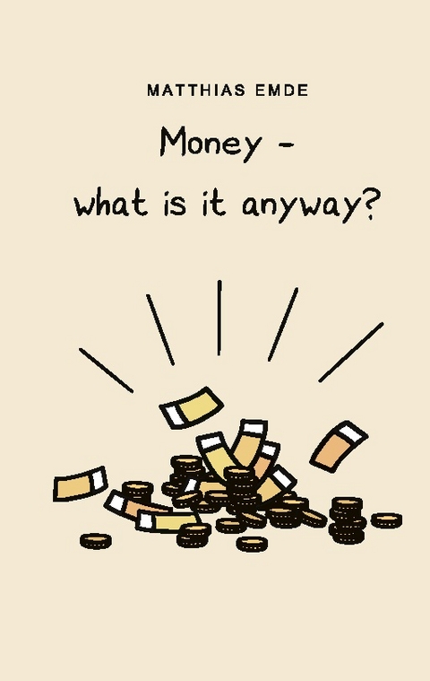 Money - what is it anyway? - Matthias Emde