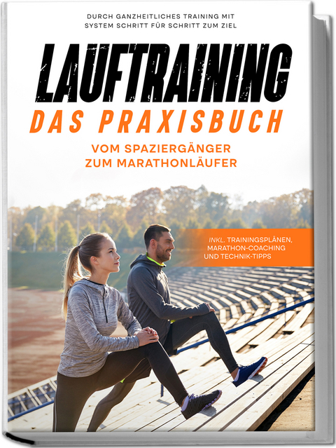 Lauftraining - das Praxisbuch - Fabian Wechold