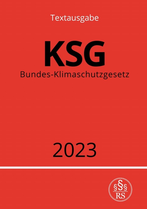 Bundes-Klimaschutzgesetz - KSG 2023 - Ronny Studier