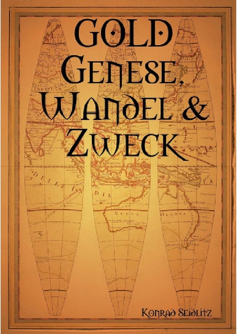 GOLD Genese, Wandel und Zweck - konrad seidlitz