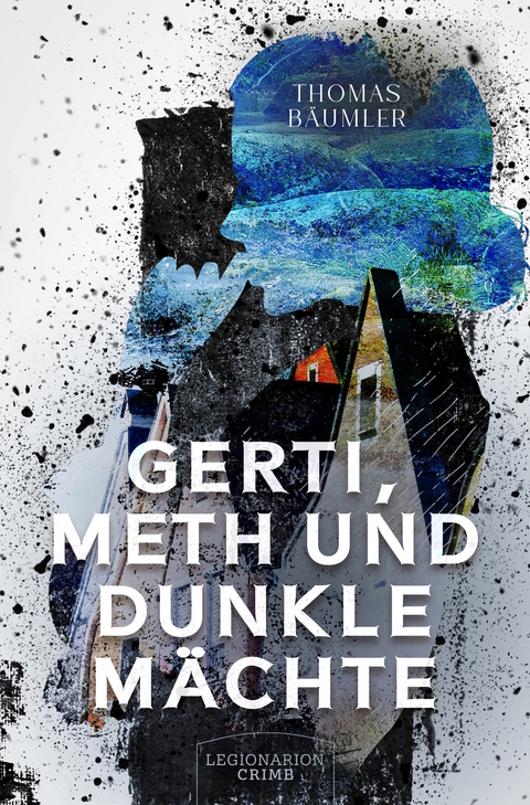 Gerti, Meth und dunkle Mächte - Thomas Bäumler