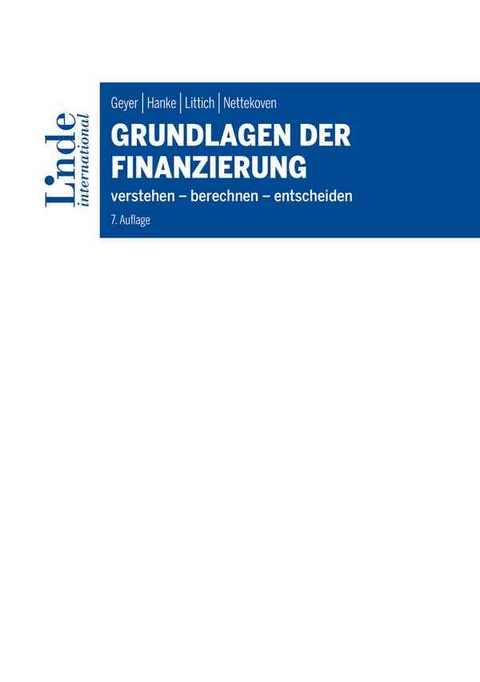 Grundlagen der Finanzierung - Alois Geyer, Michael Hanke, Edith Littich, Michaela Nettekoven