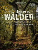 Unsere Wälder - Marijke Leege-Topp, Bernd Siegmund