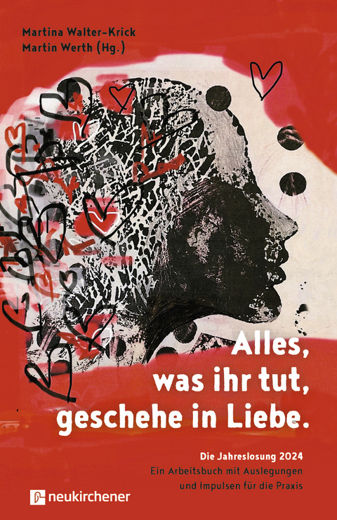 Alles, was ihr tut, geschehe in Liebe. - 