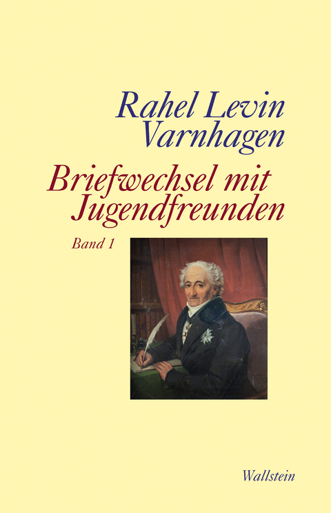 Briefwechsel mit Jugendfreunden - Rahel Levin Varnhagen