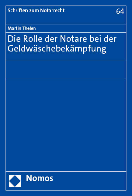 Die Rolle der Notare bei der Geldwäschebekämpfung - Martin Thelen