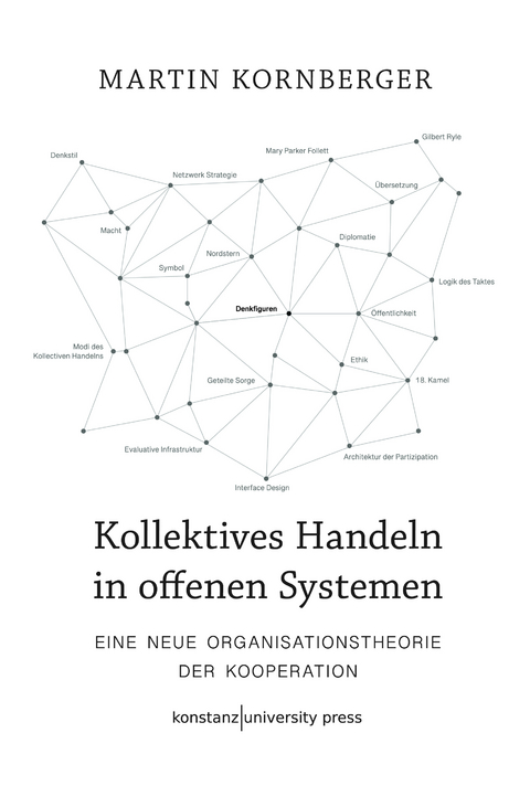 Kollektives Handeln in offenen Systemen - Martin Kornberger