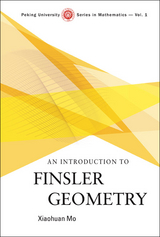 Introduction To Finsler Geometry, An - Xiaohuan Mo