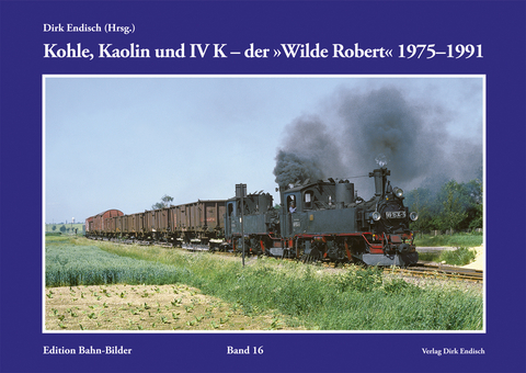 Kohle, Kaolin und IV K - der "Wilde Robert" 1975-1991 - 