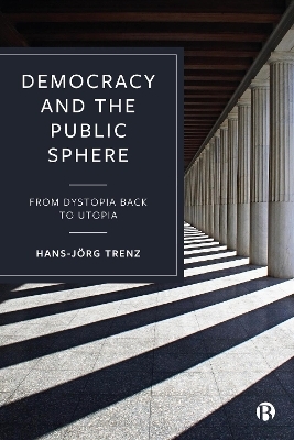 Democracy and the Public Sphere - Hans-Jörg Trenz