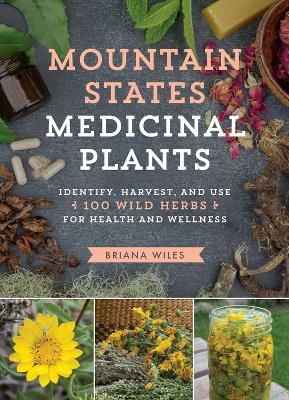 Mountain States Medicinal Plants - Briana Wiles