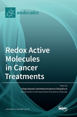 Redox Active Molecules in Cancer Treatments